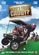 Who`s your caddy ?- EU Import Movies