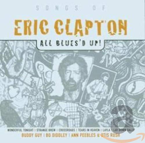 Songs of Eric Clapton/All Blues'd Up ! Blues