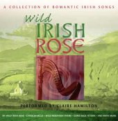 Wild Irish Rose - A Collection of Romantic Irish Songs Music