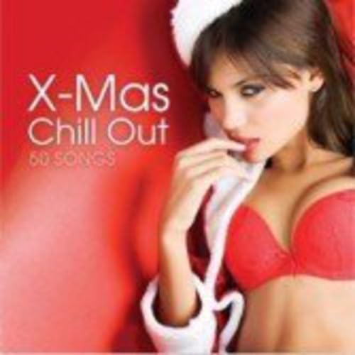 X-Mas Chill Out-50 Songs Dance & Electronic
