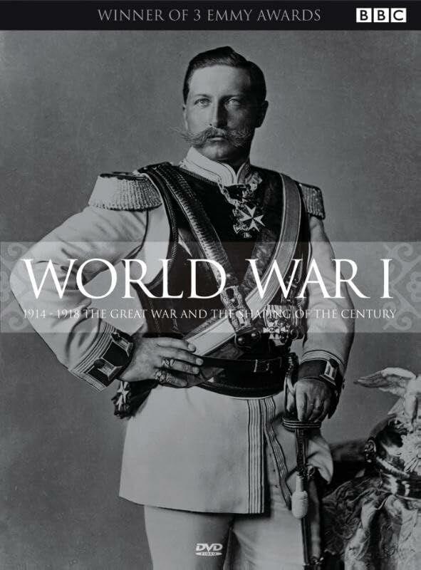 World War I : 1914 - 1918 The Great War And The Shaping Of The Century dvd