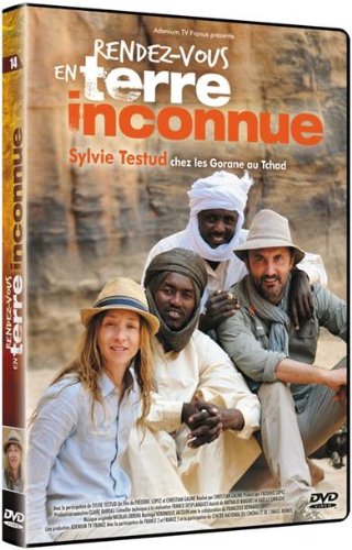 Rendez-vous en terre inconnue : sylvie testud chez les gorane du tchad Films