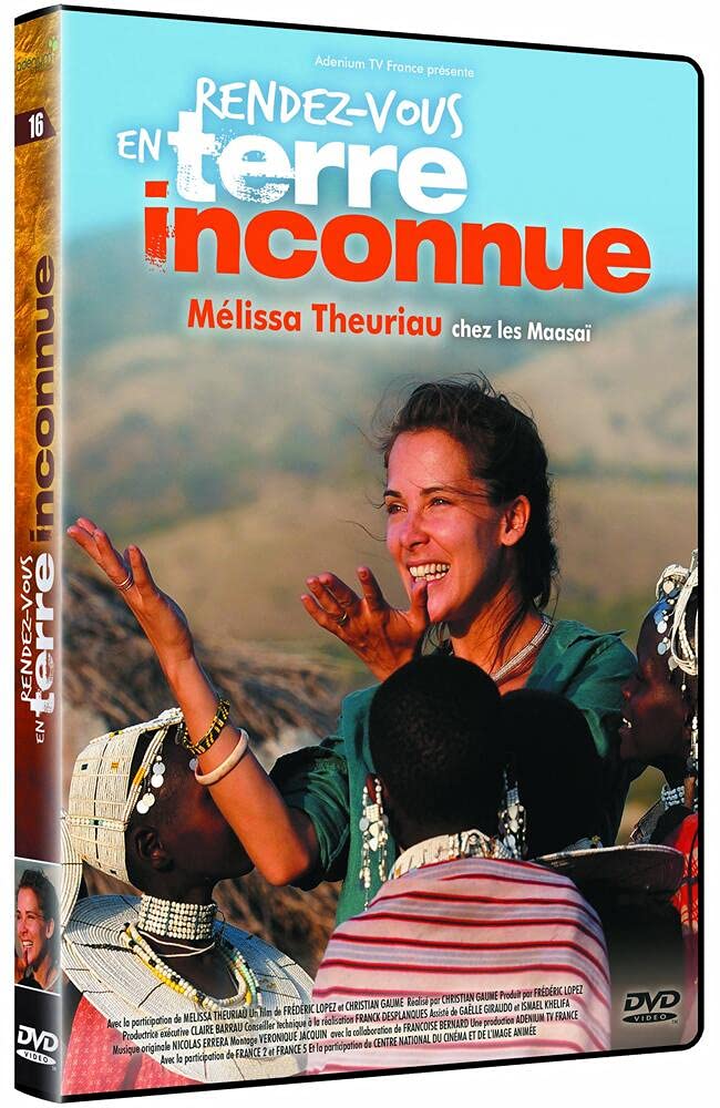 Rendez-vous en terre inconnue : mélissa theuriau chez les maasaï Films
