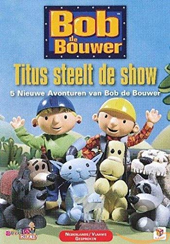Bob de Bouwer - Titus steelt de show Films
