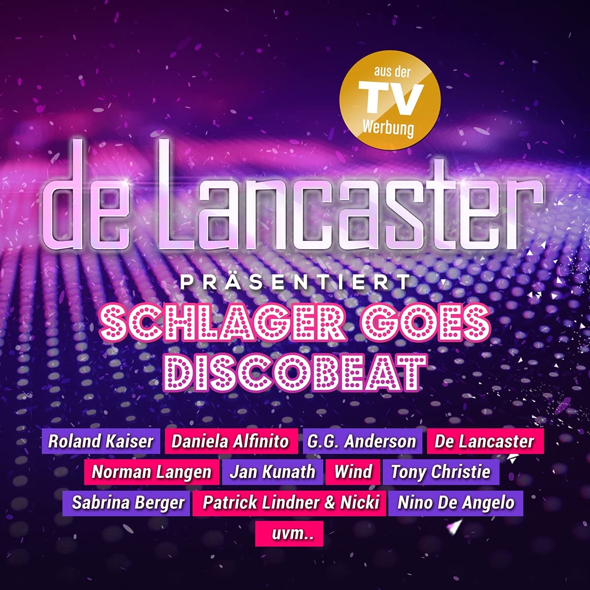 De Lancaster Präsentiert Schlager Goes Discobeat German Schlager & Volksmusik