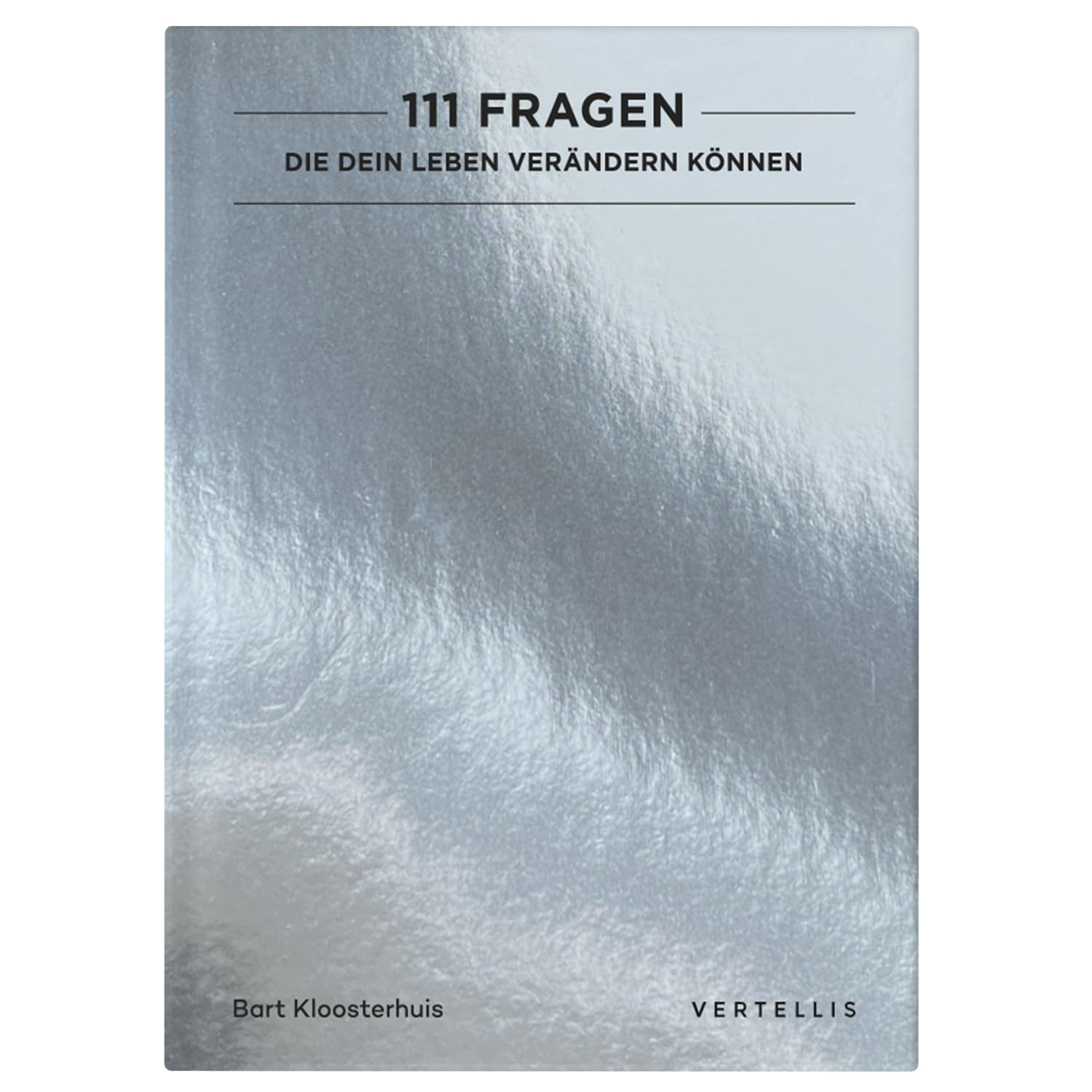 Vertellis Buch, 111 Fragen, die dein Leben verändern können, Mehr Selbstkenntnis , Für die Selbstentfaltung, für Coaches, Therapeuten und Manager Business, Finance & Career