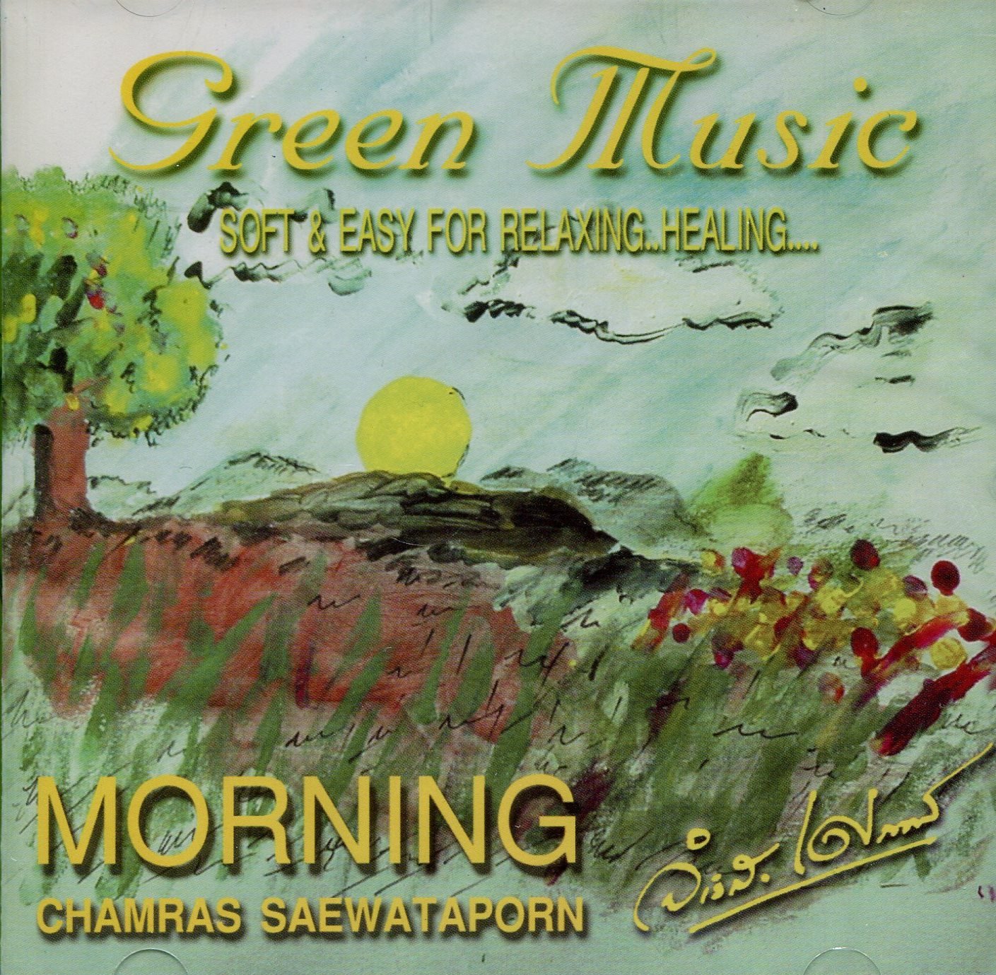 GREEN MUSIC Vol.1 Chamras Saewataporn MORNING - Soft & Easy For Relaxing Healing... (thailändische CD) Music