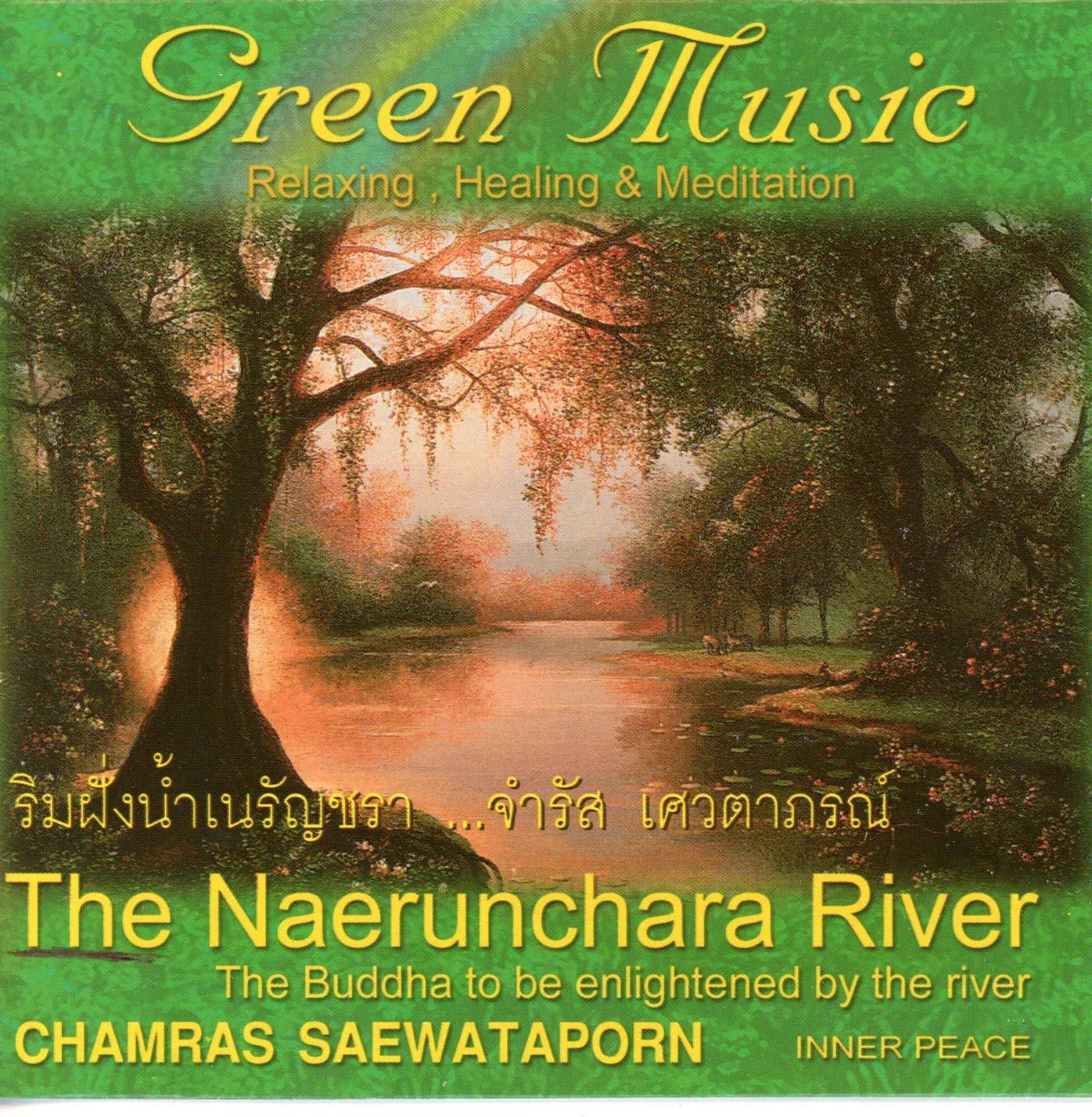 GREEN MUSIC Vol.7 Chamras Saewataporn THE NAERUNCHARA RIVER - Inner Peace (thailändische CD) World Music