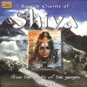 Sacred Chants Of Shiva - From The Banks Of The Ganges Music
