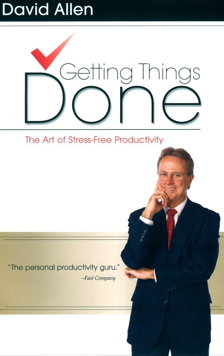 Getting Things Done: The Art of Stress-Free Productivity Business, Finance & Career