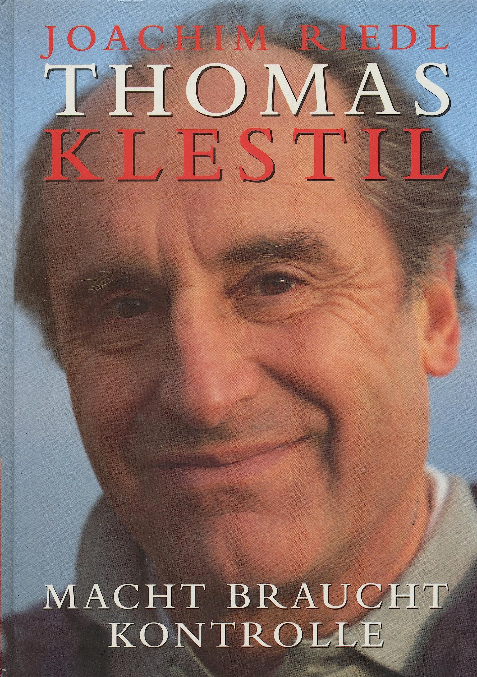 Thomas Klestil Macht braucht Kontrolle Politics & History