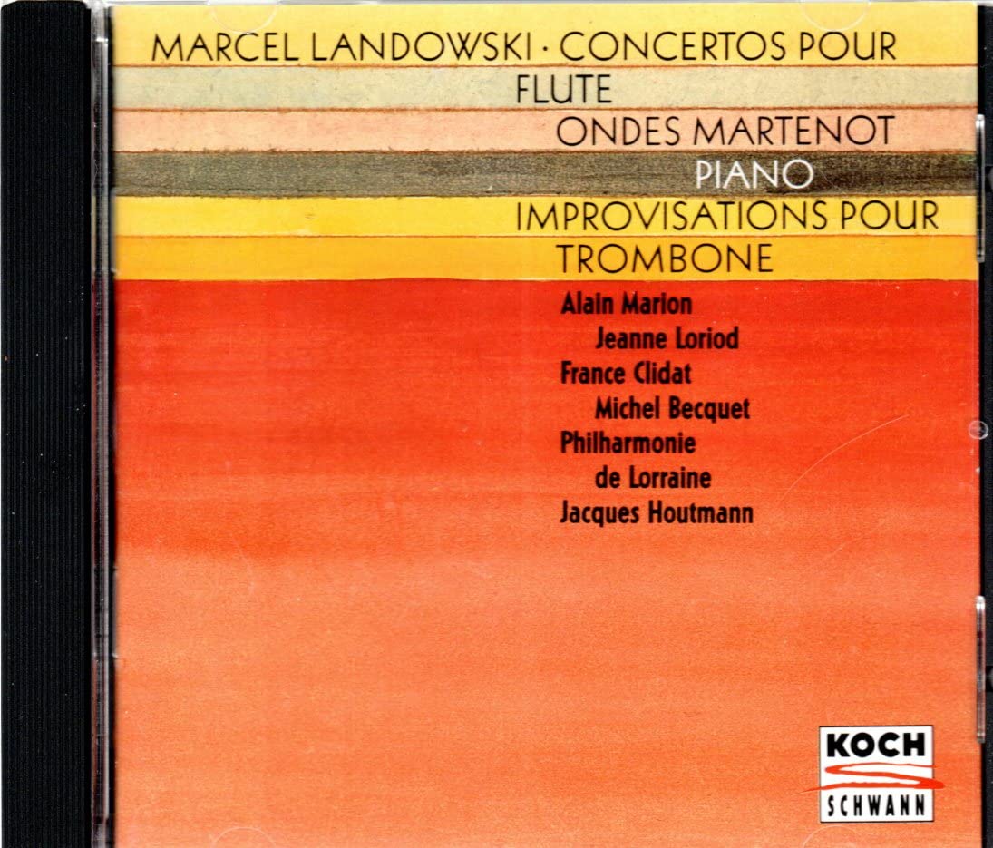 Marcel Landowski - Konzert für Klavier & Orchester / Concertino für Posaune & Streicher / Konzert für Flöte & Streicher / Concertino für Ondes Martenot Classical