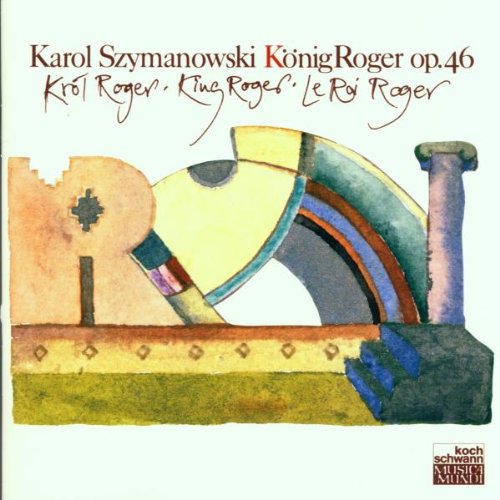 Szymanowski: König Roger (Gesamtaufnahme) (poln.) Classical
