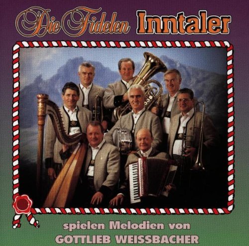 Die Fidelen Inntaler Spielen German Schlager & Volksmusik