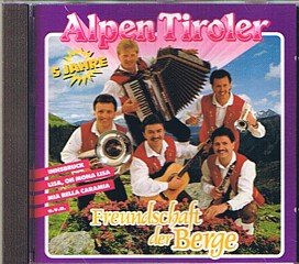 Freundschaft der Berge (CD Album) Alpen Tiroler - Alpentiroler Music