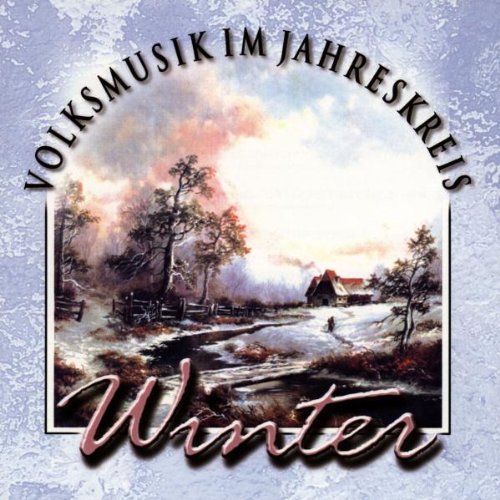 Volksmusik im Jahreskreis - Winter German Schlager & Volksmusik