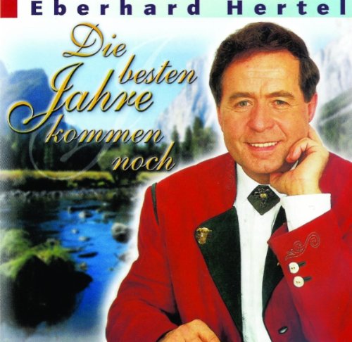 Die Besten Jahre Kommen Noch German Schlager & Volksmusik