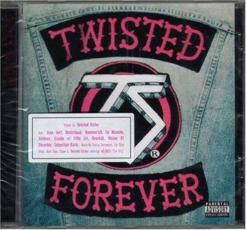 Twisted Forever - A Tribute to the Legendary Twisted Sister Metal & Hardrock