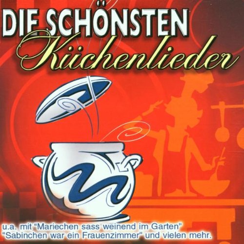 Die Schönsten Küchenlieder German Schlager & Volksmusik