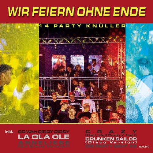 Wir Feiern Ohne Ende-14 Part German Schlager & Volksmusik