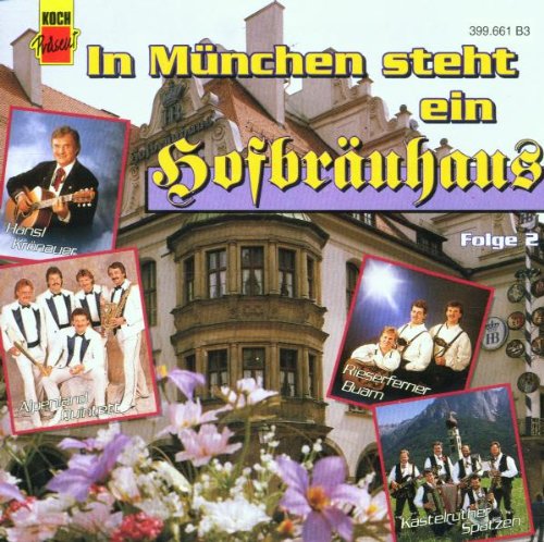 In München steht ein Hofbräuhaus German Schlager & Volksmusik