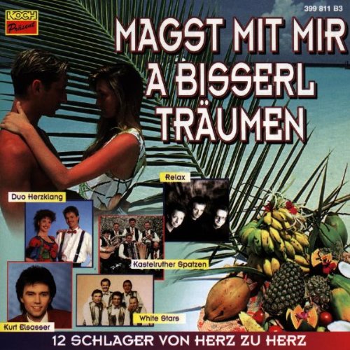 Magst mit Mir a Bisserl Träum German Schlager & Volksmusik