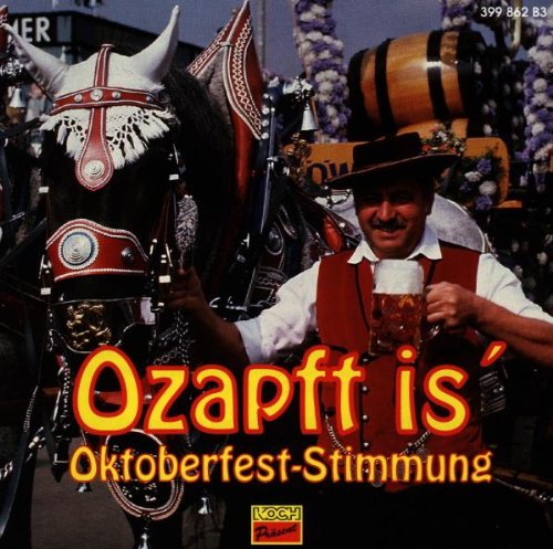 Ozapft Is'-Oktoberfeststimm. German Schlager & Volksmusik