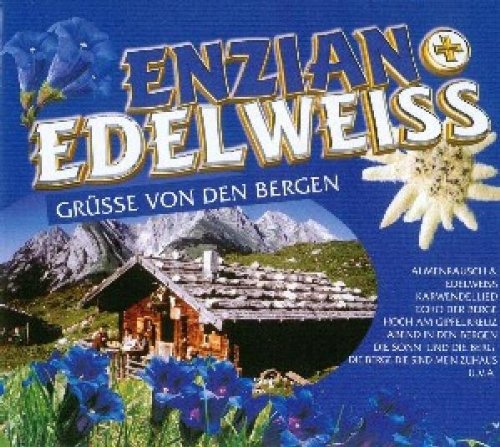 Enzian und Edelweiss-Grüsse Vo German Schlager & Volksmusik