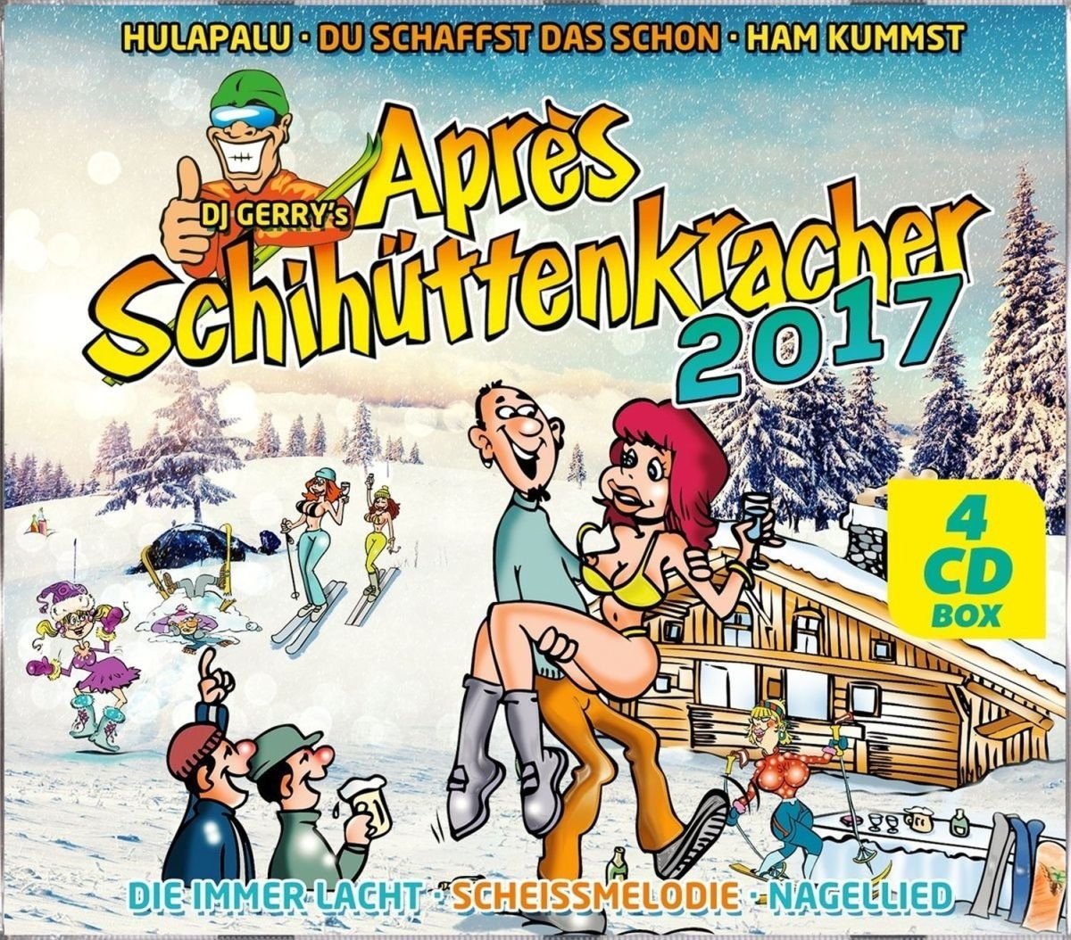 DJ Gerry präs. Après Schihüttenkracher 2017 (inkl. Hulapalu, Die immer lacht, Anche tu, Du schaffst das schon, uvm.) Music