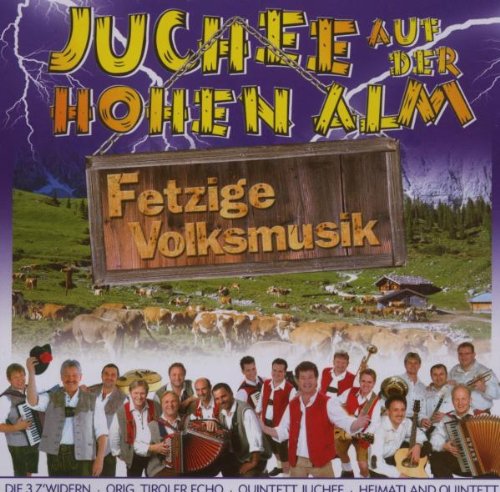 Juchee auf der Hohen Alm-Fet Music
