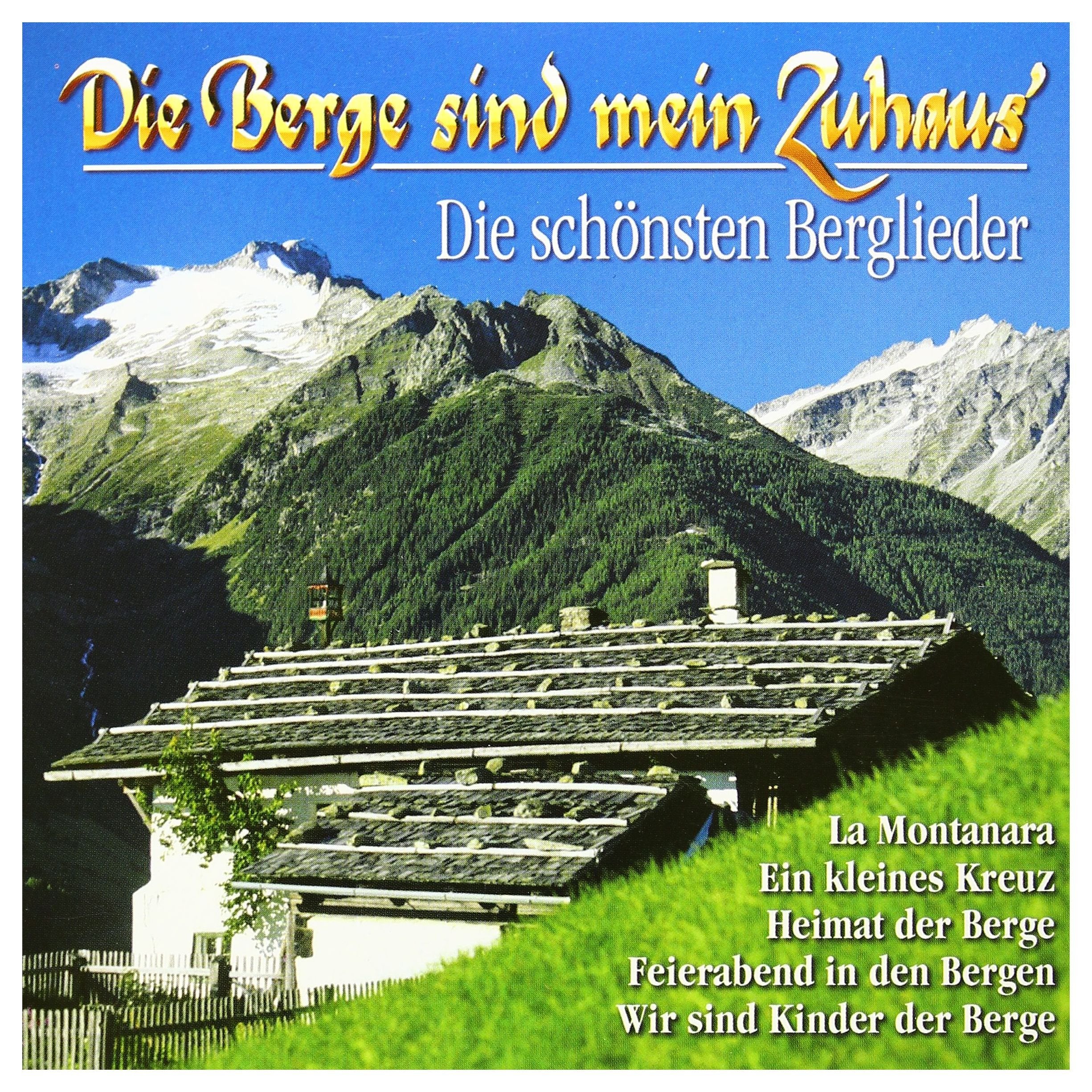 Die Berge Sind Mein Zuhaus German Schlager & Volksmusik