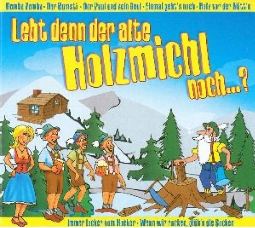 Lebt Denn der Alte Holzmichl N Music