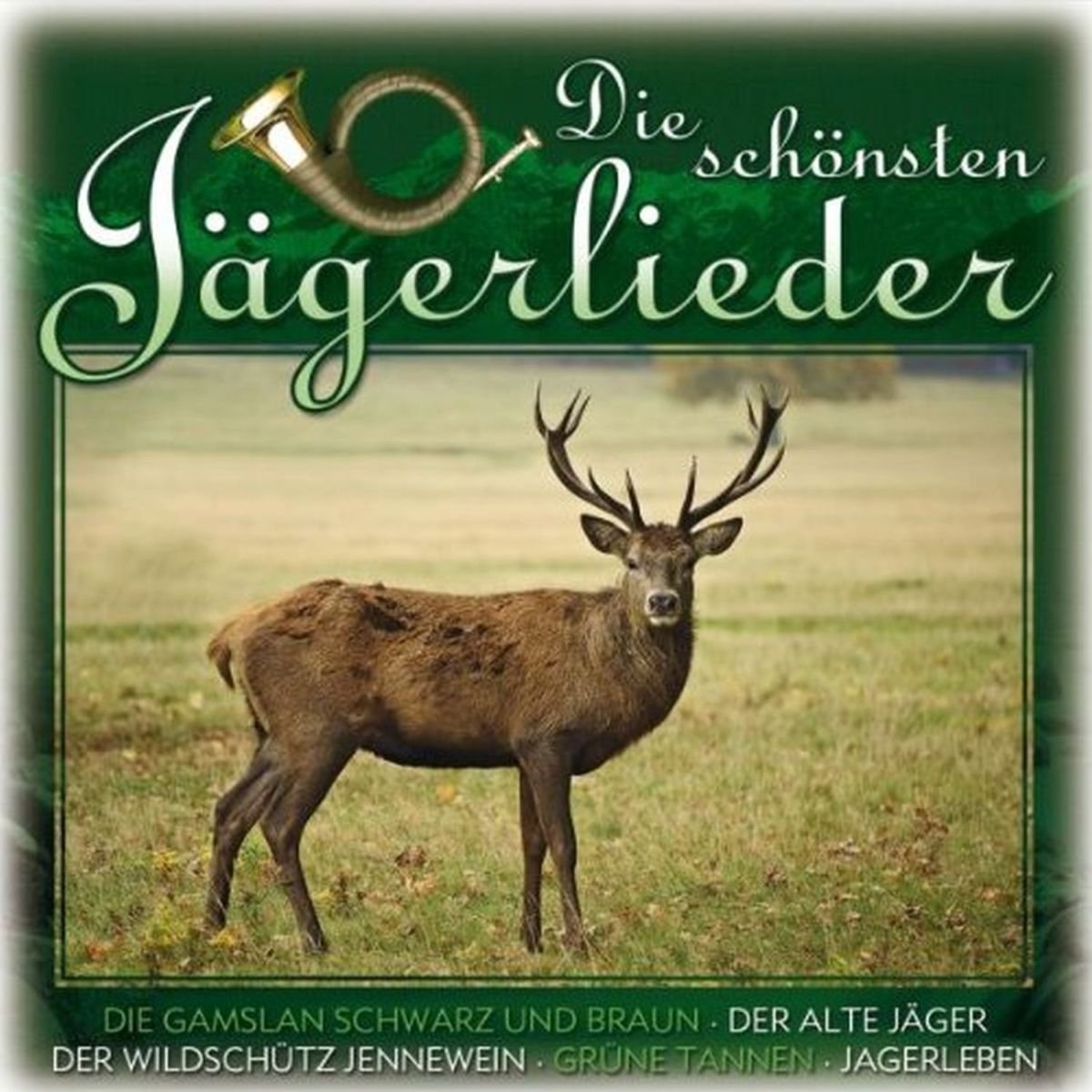 Die schönsten Jägerlieder German Schlager & Volksmusik