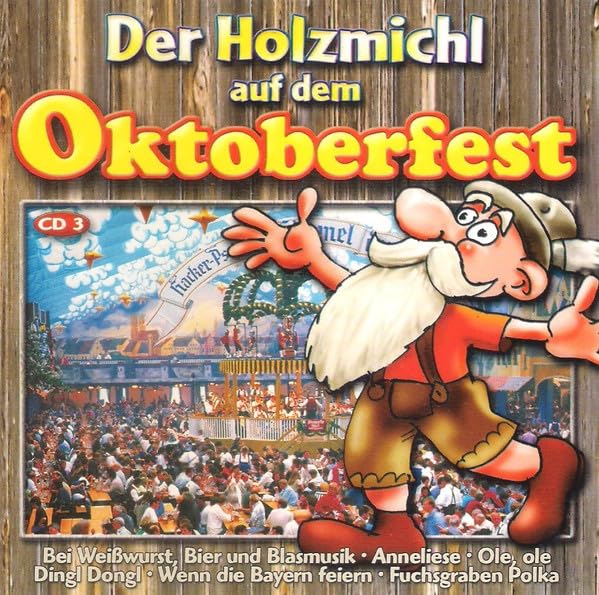 Der Holzmichl auf dem Oktoberfest 3 Music