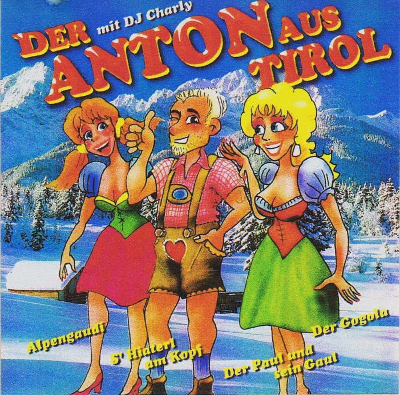 Der Anton aus Tirol mit DJ Charly Country & Folk