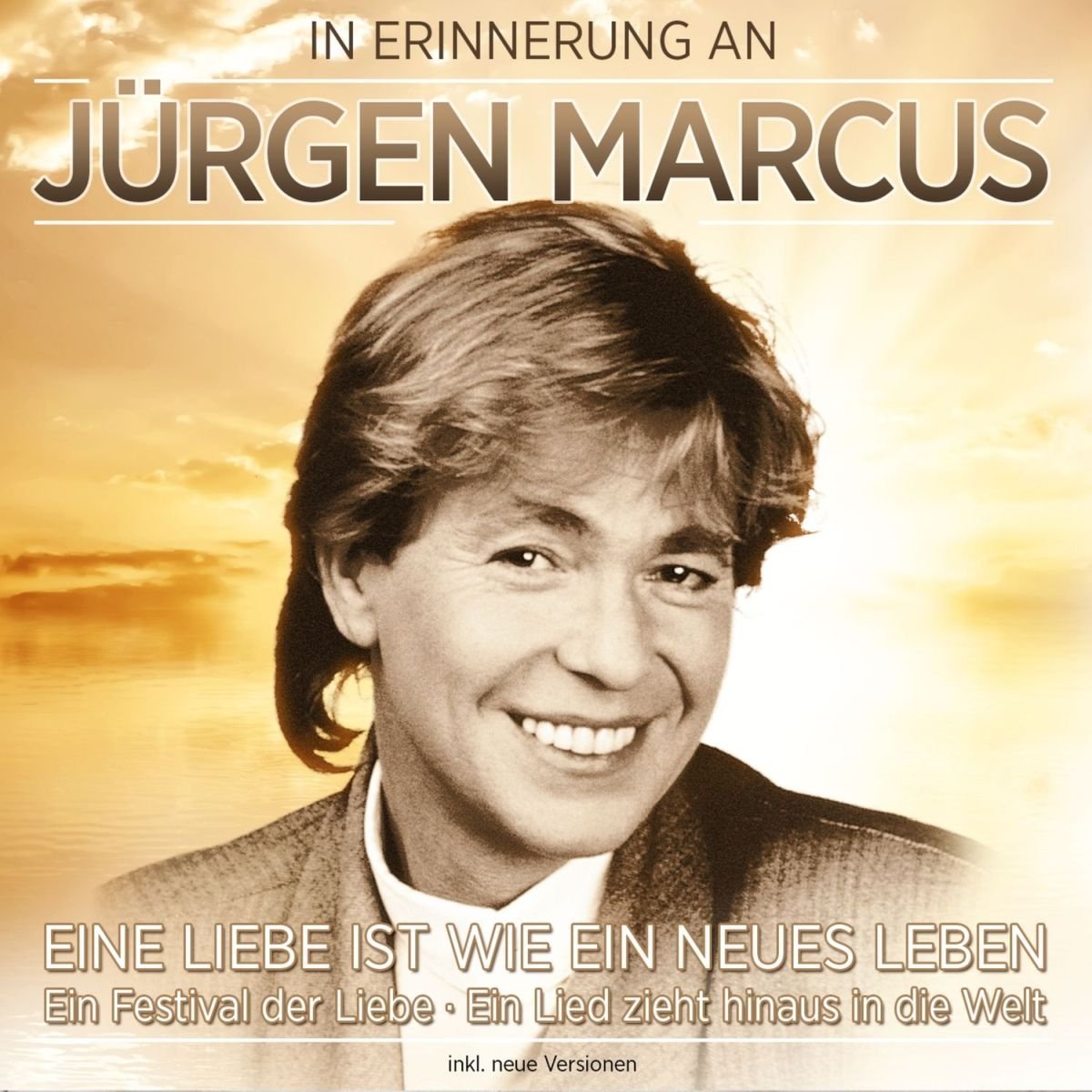 In Erinnerung an Jürgen Marcus - Eine neue Liebe ist wie ein neues Leben German Schlager & Volksmusik