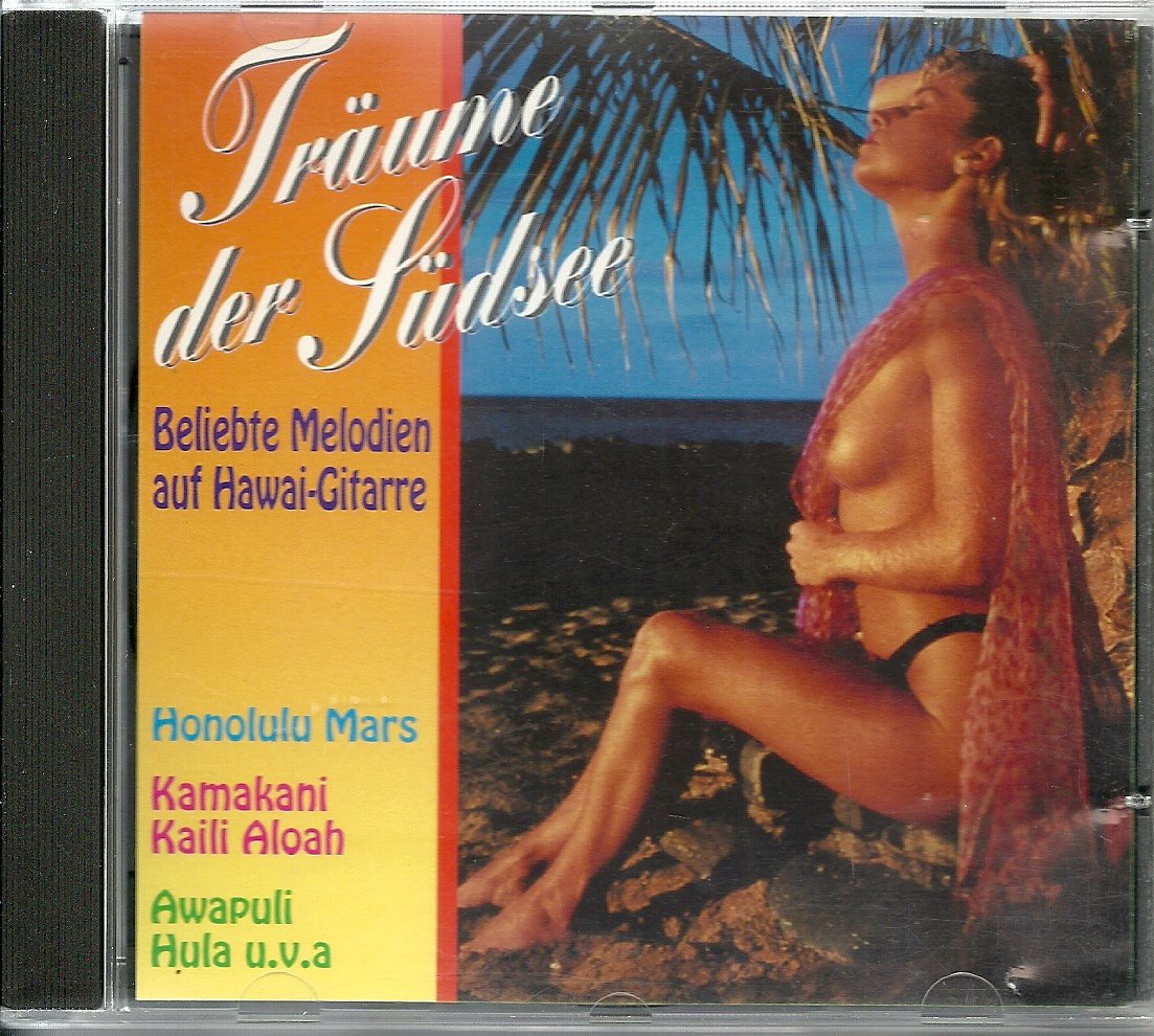 Träume der Südsee - Beliebte Melodien auf Hawaii-Gitarre Music