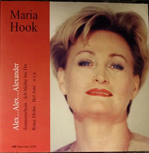 Maria Hook - Alex Alexander, Roter Mohn, Bel Ami, Sonnenschein, Ich bleibe bei dir, uvm. Music