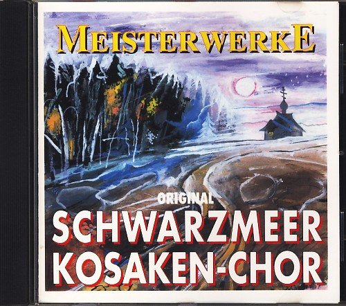 Meisterwerke : Original Schwarzmeer Kosaken-Chor : Audio CD ; Music
