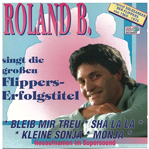 Roland B. singt die großen Flippers-Erfolgstitel Music