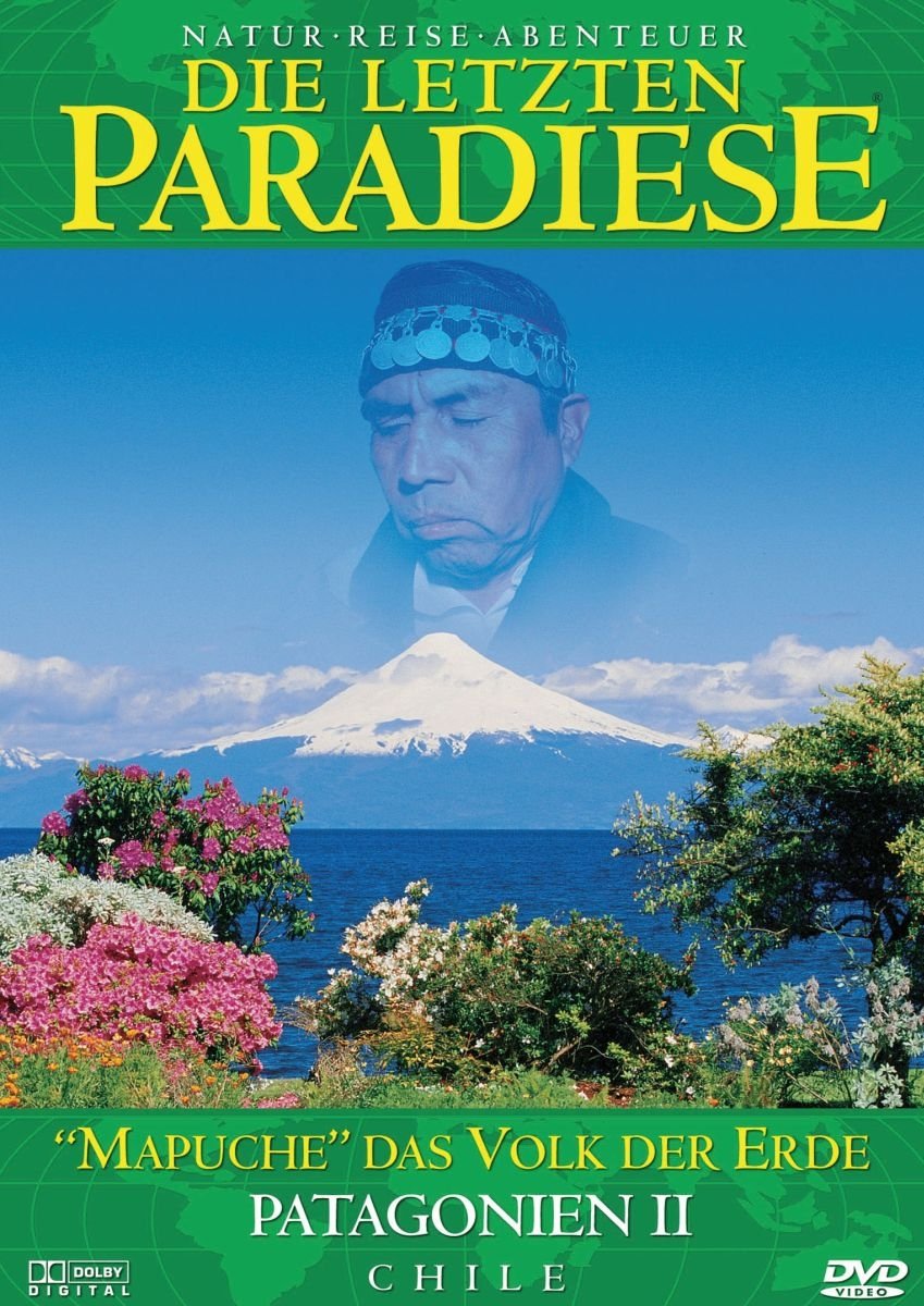 Die letzten Paradiese - Mapuche das Volk der Erde - Patagonien II - Chile Box sets