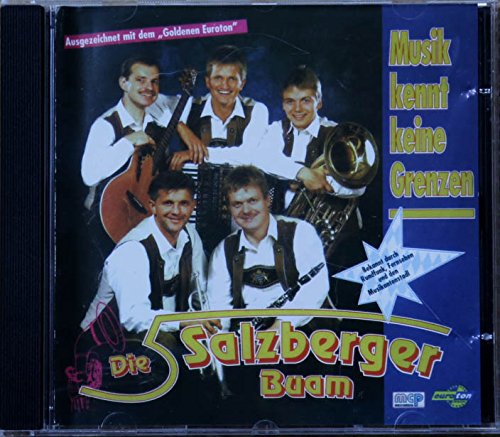 DIE 5 SALZBERGER BUAM Musik kennt keine Grenzen Music