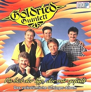 Goldried Quintett - Du bist der Typ, der mir gefällt Music