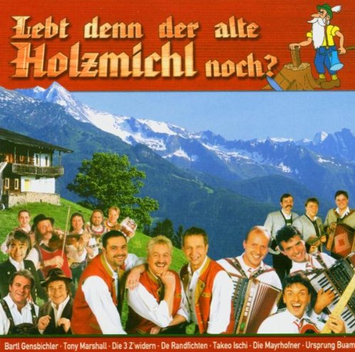 Lebt Denn der Alte Holzmichl N German Schlager & Volksmusik