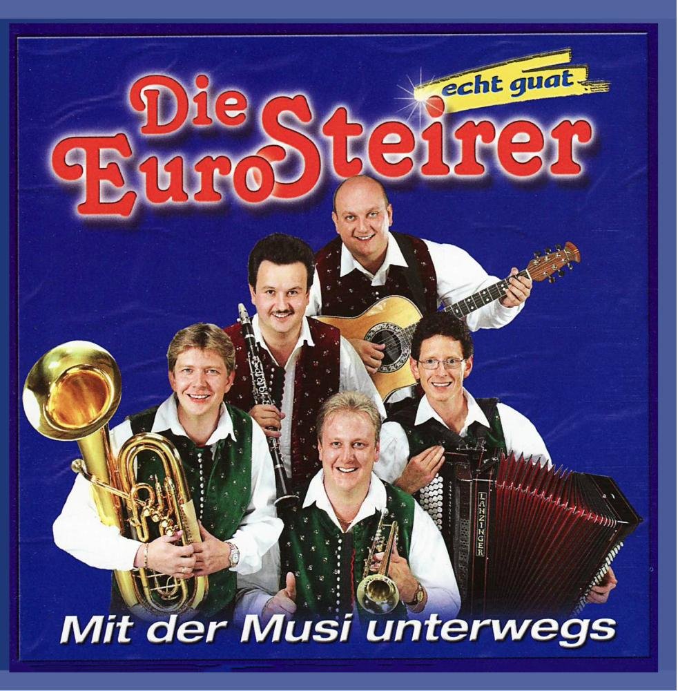 Die Eurosteirer - Mit der Musi unterwegs German Schlager & Volksmusik