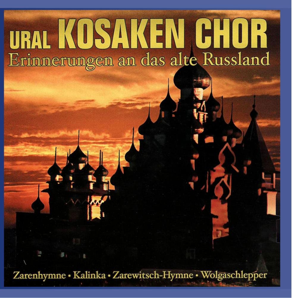 Ural Kosaken Chor - Erinnerungen an das alte Russl Country & Folk