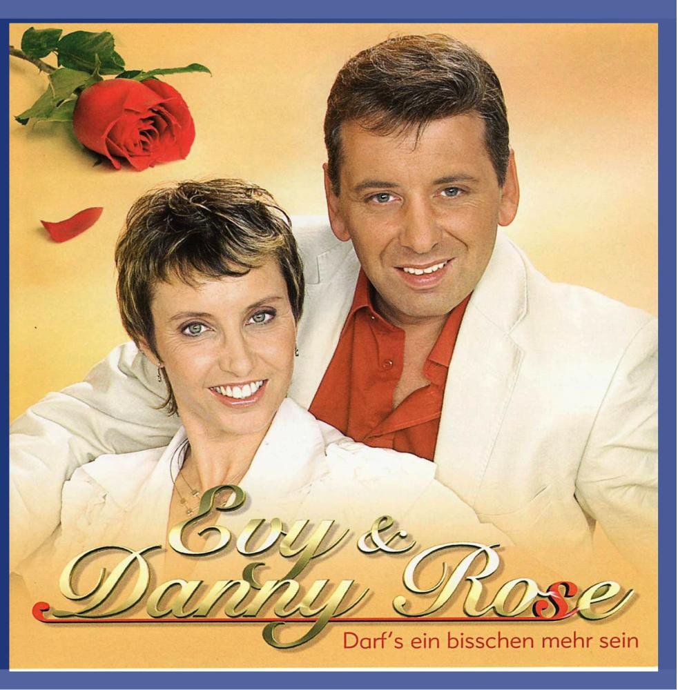 Evy & Danny Rose - Darf's ein bisschen mehr sein German Schlager & Volksmusik