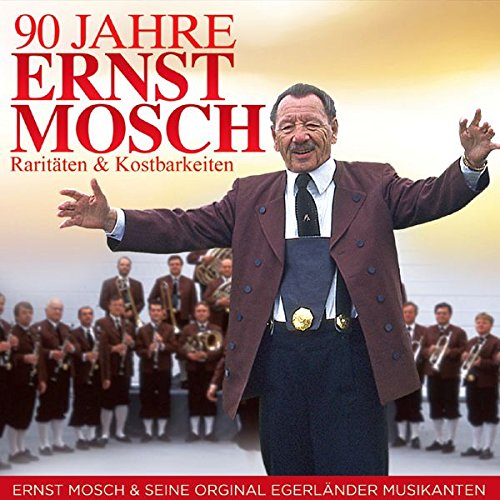90 Jahre Ernst Mosch - Raritäten & Kostbarkeiten German Schlager & Volksmusik