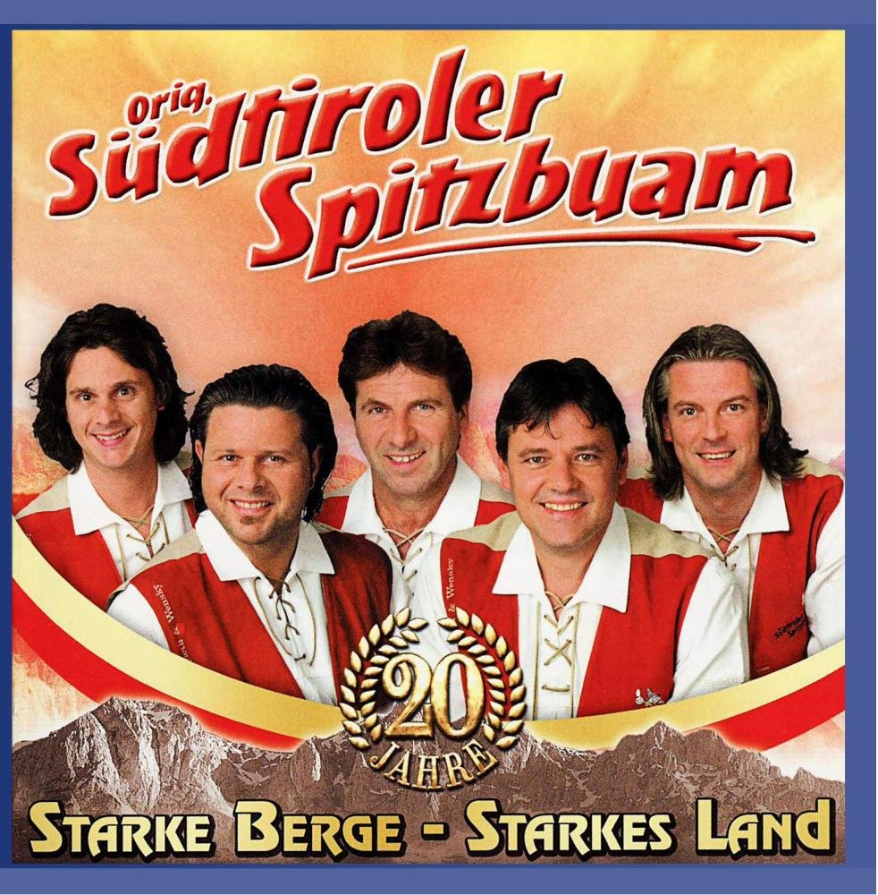 Orig. Südtiroler Spitzbuam - Starke Berge, starkes German Schlager & Volksmusik