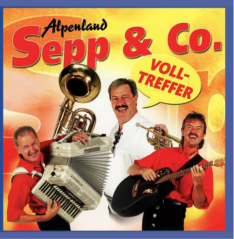 Alpenland Sepp & Co. - Volltreffer German Schlager & Volksmusik